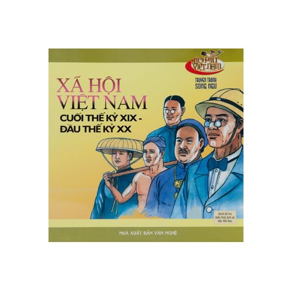  Xã Hội Việt Nam (Cuối TK XIX - Đầu TK XX) 