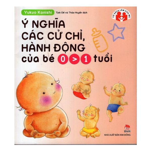  Ý Nghĩa Các Cử Chỉ, Hành Động Của Bé 0 - 1 Tuổi 