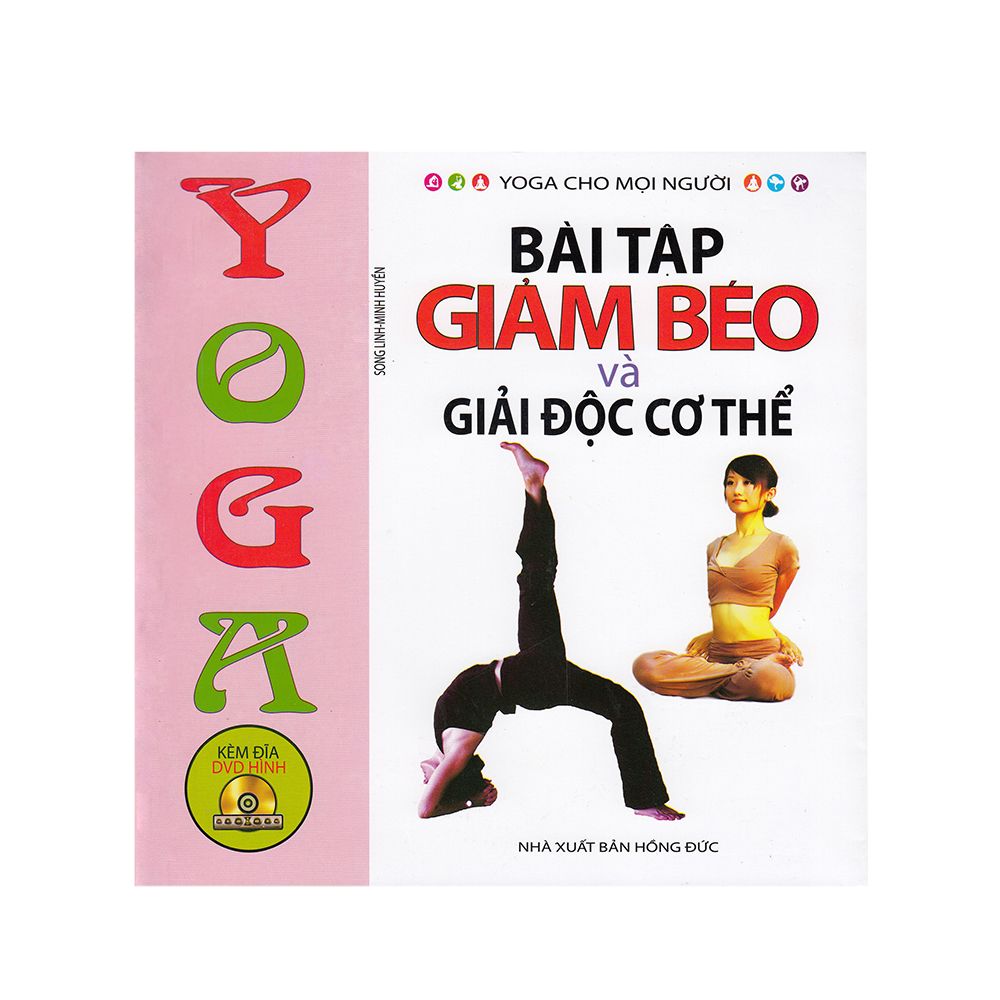  Yoga Bài Tập Giảm Béo Và Giải Độc Cơ Thể 