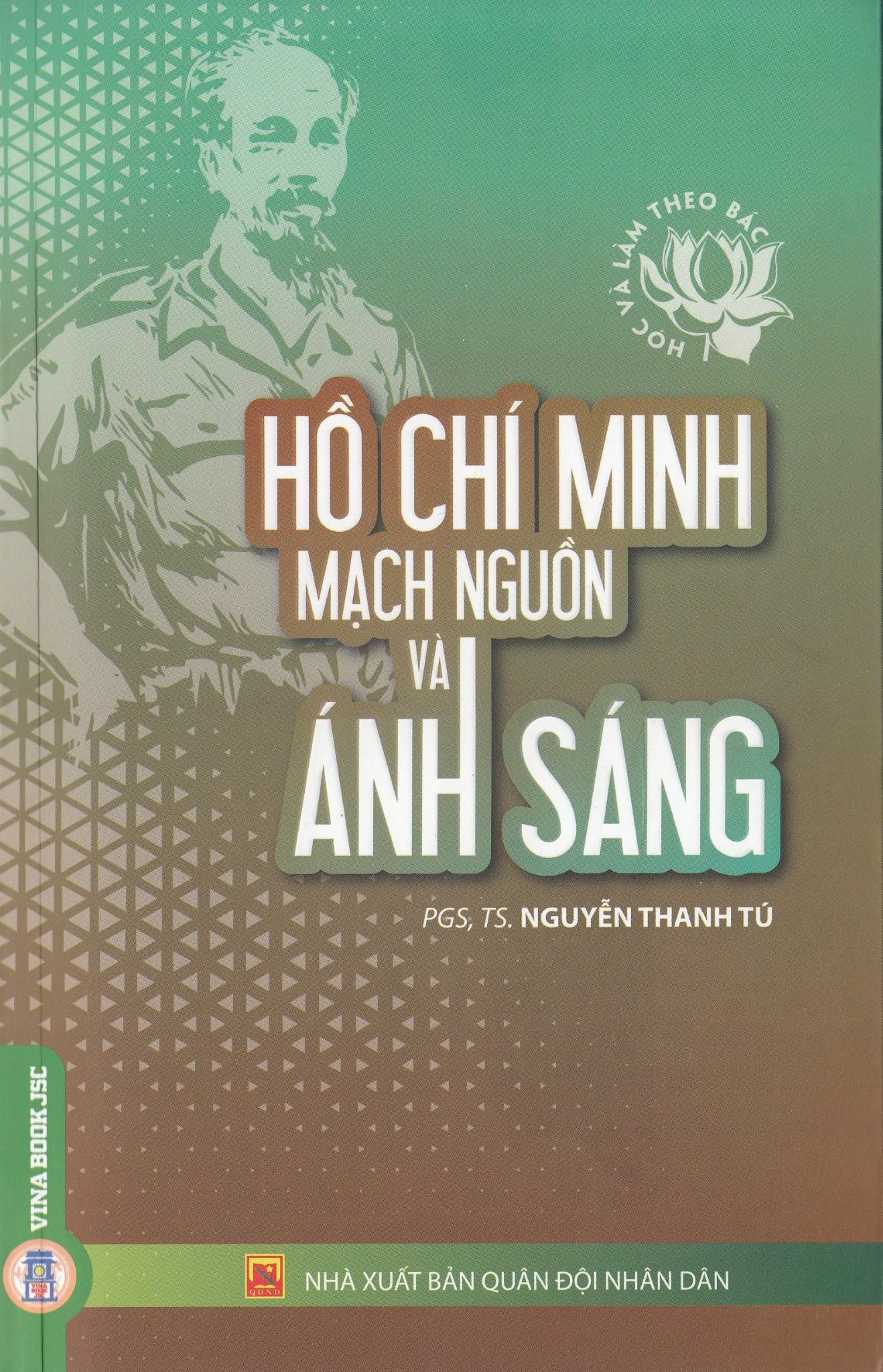  Học Và Làm Theo Bác: Mạch Nguồn Và Ánh Sáng 