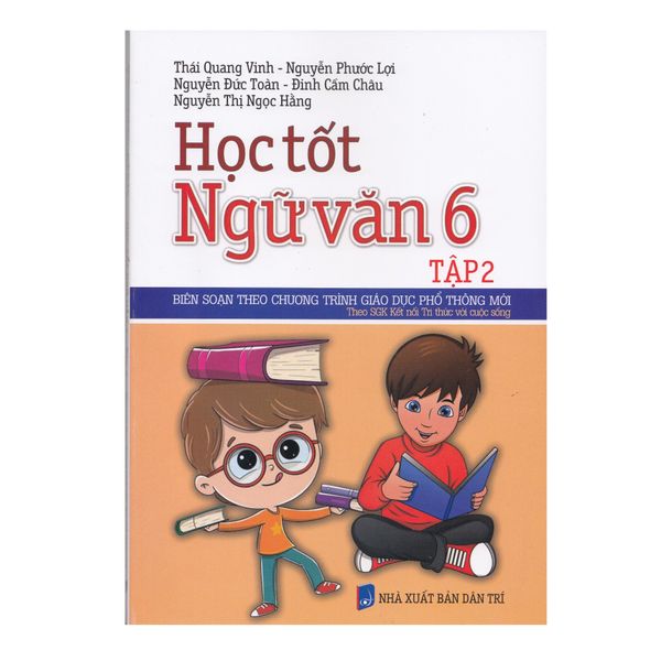  Học Tốt Ngữ Văn Lớp 6 - Tập 2 -  Kết Nối Tri Thức 