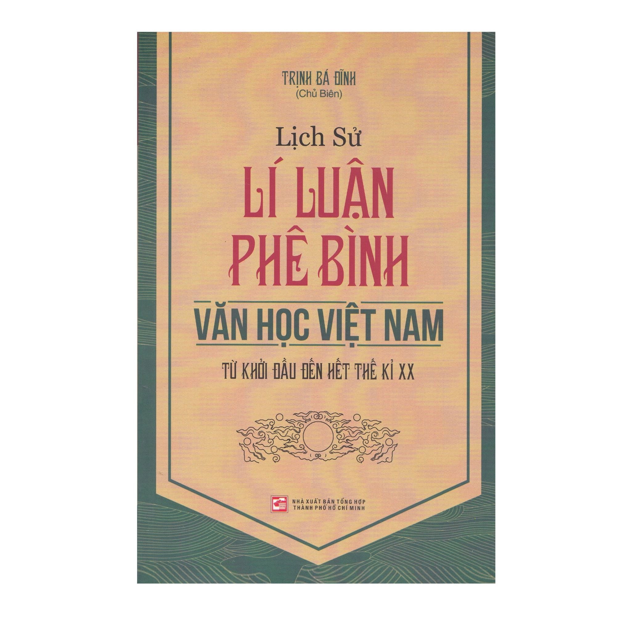  Lịch Sử Lí Luận Phê Bình Văn Học Việt Nam Từ Khởi Đầu Đến Thế Kỷ XX 