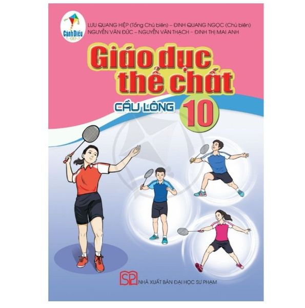 Giáo Dục Thể Chất 10 - Cầu Lông - Cánh Diều