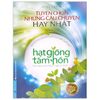  Tuyển Chọn Những Câu Chuyện Hay Nhất - Hạt Giống Tâm Hồn - Món Quà Tinh Thần Ý Nghĩa Nhất 
