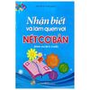  Nhận Biết Và Làm Quen Với Nét Cơ Bản - Dành Cho Bé 4-5 Tuổi (Tái Bản 2024) 