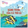  Những Bài Học Nhỏ - Hành Trình Của Cá Thù Lù 