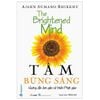  Tâm Bừng Sáng - The Brightened Mind - Hướng Dẫn Đơn Giản Về Thiền Phật Giáo 