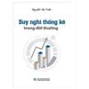  Suy Nghĩ Thống Kê Trong Đời Thường Tái Bản 2024 