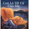  Con Là Tất Cả Của Mẹ 