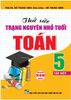  Thử Sức Trạng Nguyên Nhỏ Tuổi Toán 5 Tập 1 (Dùng Chung Cho Các bộ Sách Giáo Khoa Hiện Hành) 