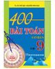  400 Bài Toán Cơ Bản Lớp 9 (Dùng Chung Cho Các bộ SGK Hiện Hành) 