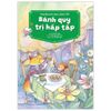  Truyện Hay Dạy Lòng Tốt - Bánh Quy Trị Hấp Tấp 