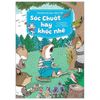  Truyện Hay Dạy Lòng Tốt - Sóc Chuột Hay Khóc Nhè 