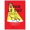  STEM lý thú, kiến thức bất ngờ về Khoa học, Công nghệ, Kỹ thuật và Toán học 