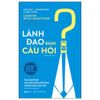  Leading With Questions - Lãnh Đạo Bằng Câu Hỏi 