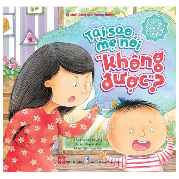  Cuộc Sống Tươi Đẹp Của Tớ - Tại Sao Mẹ Nói “Không Được”? 
