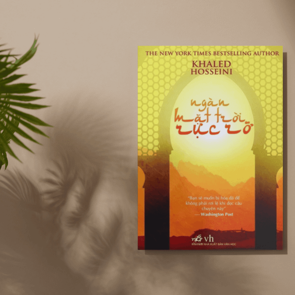  Sách - Ngàn Mặt Trời Rực Rỡ (TB 2019) - Tác giả Khaled Hosseini - Nhã Nam 