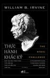  Sách - Thực hành khắc kỷ: Vượt qua mọi thách thức thời hiện đại theo chỉ dẫn của triết gia -  Nhã Nam 