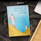  Sách Seneca: Những Bức Thư Đạo Đức - Chủ Nghĩa Khắc Kỷ Trong Đời Sống - Tập 1 - Tâm thế vững vàng trước khủng hoảng kinh tế (Tái bản 179k) 