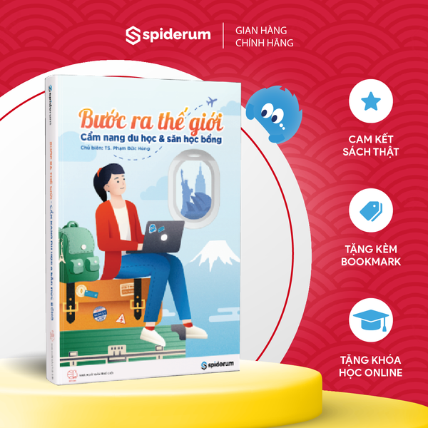  Sách Bước Ra Thế Giới: Cẩm Nang Du Học Và Săn Học Bổng - Tác giả Tiến sĩ Phạm Đức Hùng 