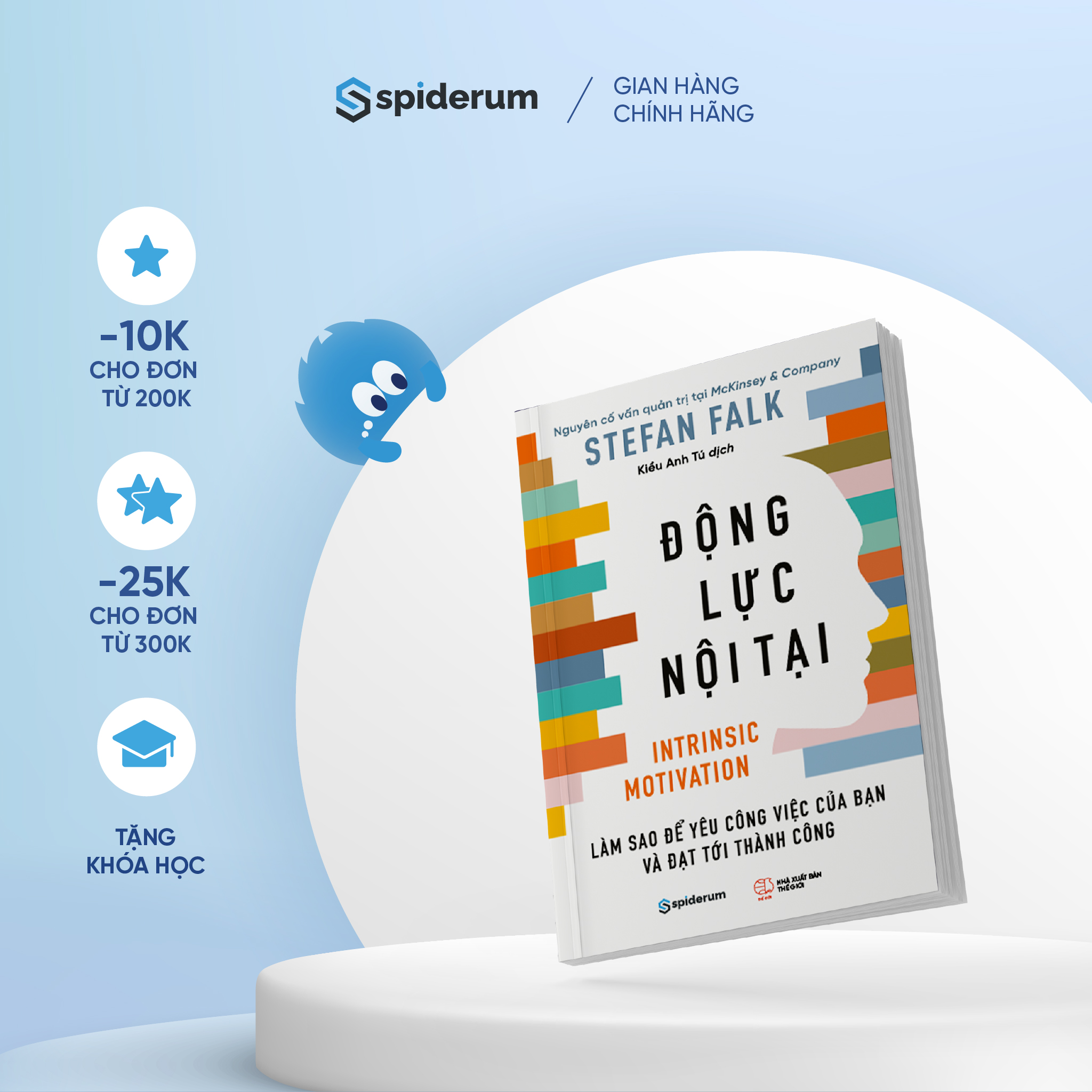 Sách Động Lực Nội Tại: Làm Sao Để Yêu Công Việc Của Bạn Và Đạt Đến Thành Công - Tác giả Stefan Falk