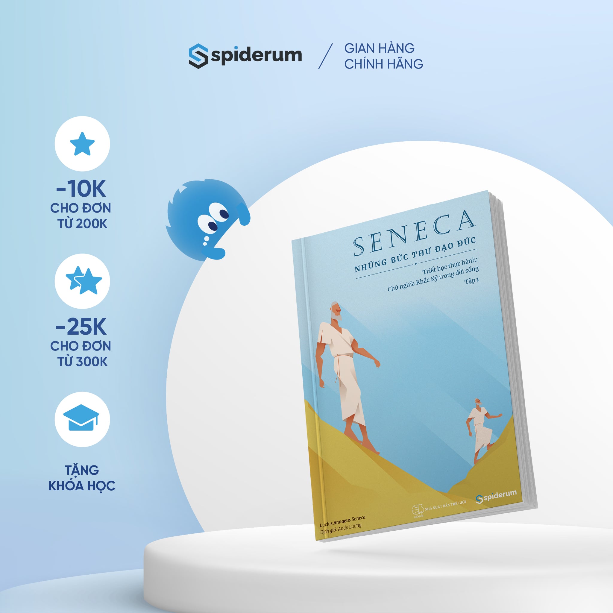 Sách Seneca: Những Bức Thư Đạo Đức - Chủ Nghĩa Khắc Kỷ Trong Đời Sống - Tập 1 - Tâm thế vững vàng trước khủng hoảng kinh tế (Tái bản 179k)