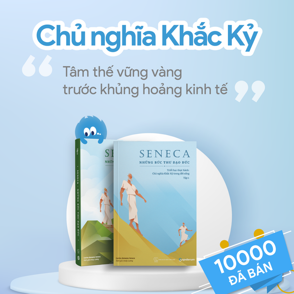  Combo Sách Seneca: Những Bức Thư Đạo Đức - Chủ Nghĩa Khắc Kỷ Trong Đời Sống Tập 1+2 (Tái bản 378k) - Tâm thế vững vàng trước khủng hoảng kinh tế 