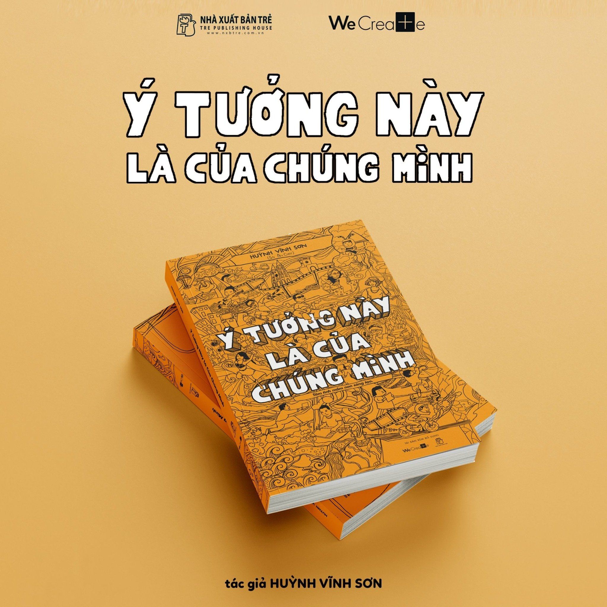  Sách Ý Tưởng Này Là Của Chúng Mình - Tác giả Huỳnh Vĩnh Sơn (Sói Ăn Chay) 