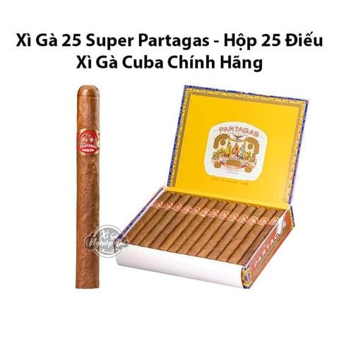 Cigar Cuba Partagas Super Partagas - Hộp 25 Điếu Xì Gà Cuba Chính Hãng