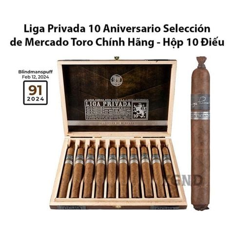 Cigar Liga Privada 10 Aniversario Selección de Mercado Toro - Xì Gà Chính Hãng