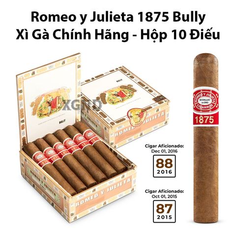 Cigar Romeo y Julieta 1875 Bully - Xì Gà Chính Hãng