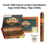 Cigar Punch 1840 London Club Maduro - Xì Gà Chính Hãng
