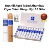 Cigar Dunhill Aged Tubed Altamiras - Hộp Xì Gà Dominica Chính Hãng
