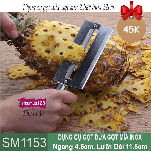 Dụng cụ gọt dứa , gọt trái cây nét dày, gồm 2 lưỡi inox 22cm ( SM1153 )