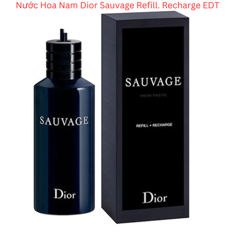 Nước Hoa Nam Dior Sauvage Refill. Recharge EDT - New