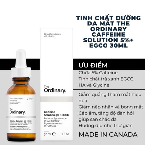 Tinh Chất Dưỡng Da Mắt The Ordinary Caffeine Solution 5%+ EGCG 30ml