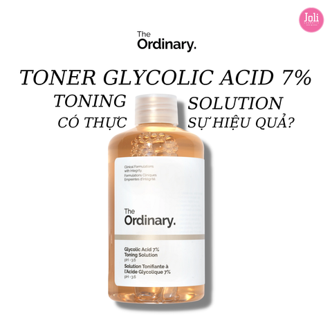 Nước Hoa Hồng The Ordinary Glycolic Acid 7% Toning Solution 240ml