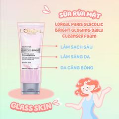 Sữa Rửa Mặt Sáng Da Loreal Paris Glycolic-Bright Glowing Daily Cleanser Foam 100ml