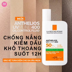 Sữa Chống Nắng Cho Da Dầu Mụn La Roche-Posay Anthelios UVMUNE400 Oil Control Fluid