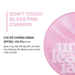 Phấn Nước Căng Bóng Unleashia Don't Touch Glass Pink Cushion SPF50+ PA++++ 15g