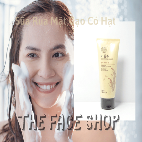 Sữa Rửa Mặt Sáng Da Có Hạt The Face Shop Rice Water Bright 150ml