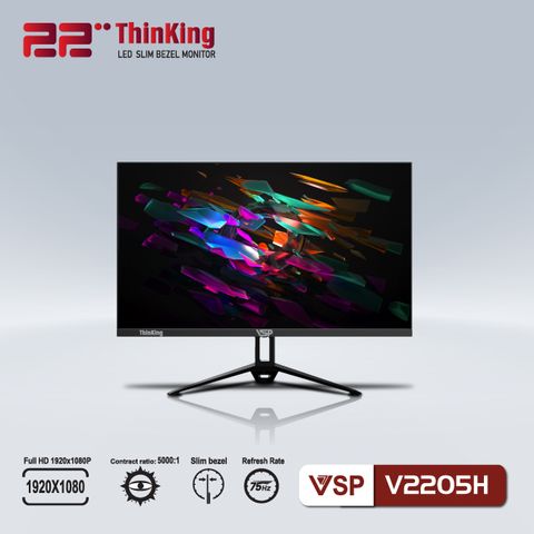 MÀN HÌNH VSP 22 INCH THINKING V2205H FHD 75HZ NEW BH 24T