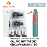  Đầu Pod Thay Thế Cho Geekvape Wenax K1 SE - Chính Hãng 