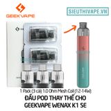  Đầu Pod Thay Thế Cho Geekvape Wenax K1 SE - Chính Hãng 