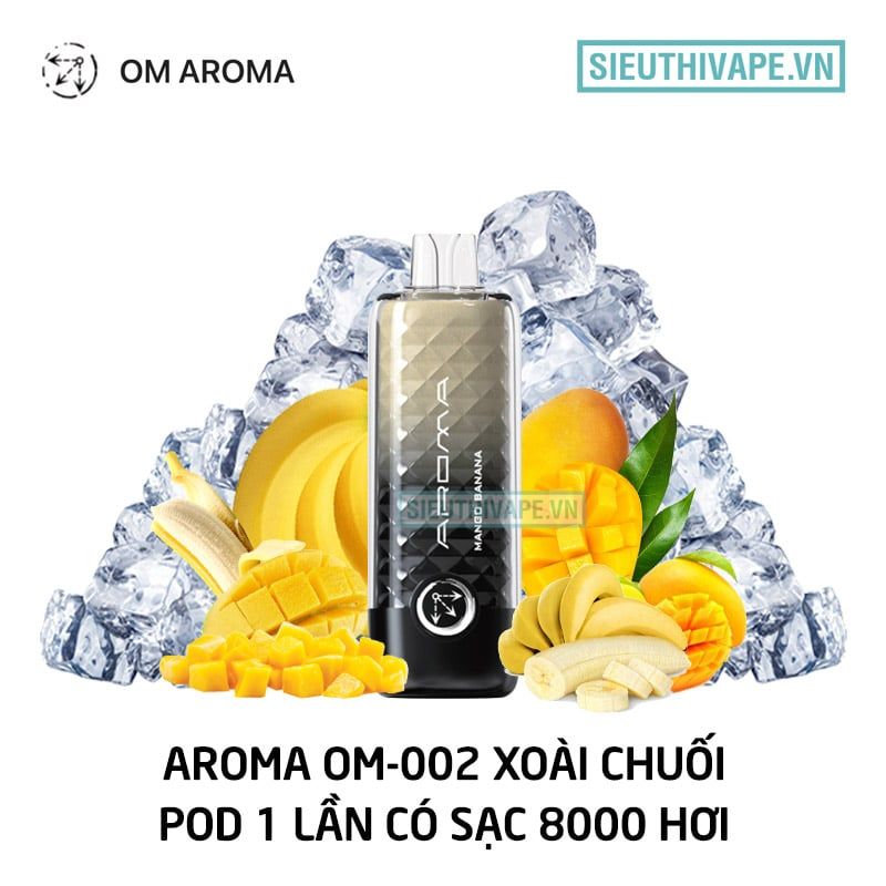  Aroma OM-002 Mango Banana - Pod 1 Lần Có Sạc 8000 Hơi 