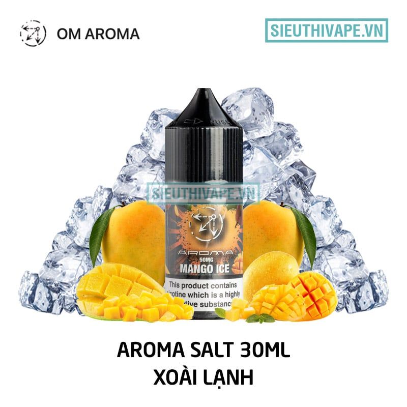  OM Aroma Salt Mango Ice 30ml - Tinh Dầu Salt Nic Chính Hãng 