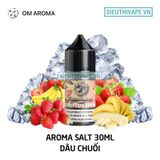  OM Aroma Salt Strawberry Banana 30ml - Tinh Dầu Salt Nic Chính Hãng 