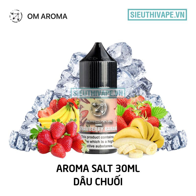  OM Aroma Salt Strawberry Banana 30ml - Tinh Dầu Salt Nic Chính Hãng 