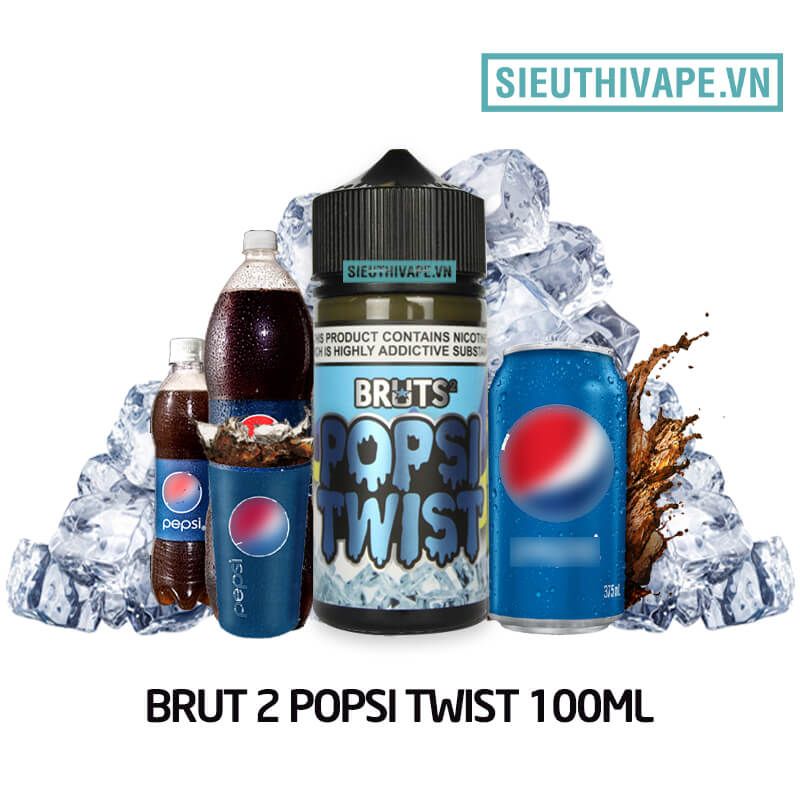  BRUTS 2 POPSI Twist 100ml - Tinh Dầu Vape Malaysia 