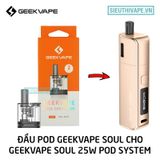  Đầu Pod Geekvape Soul Sẵn Coil 4ml - Phụ Kiện Vape Pod Chính Hãng 